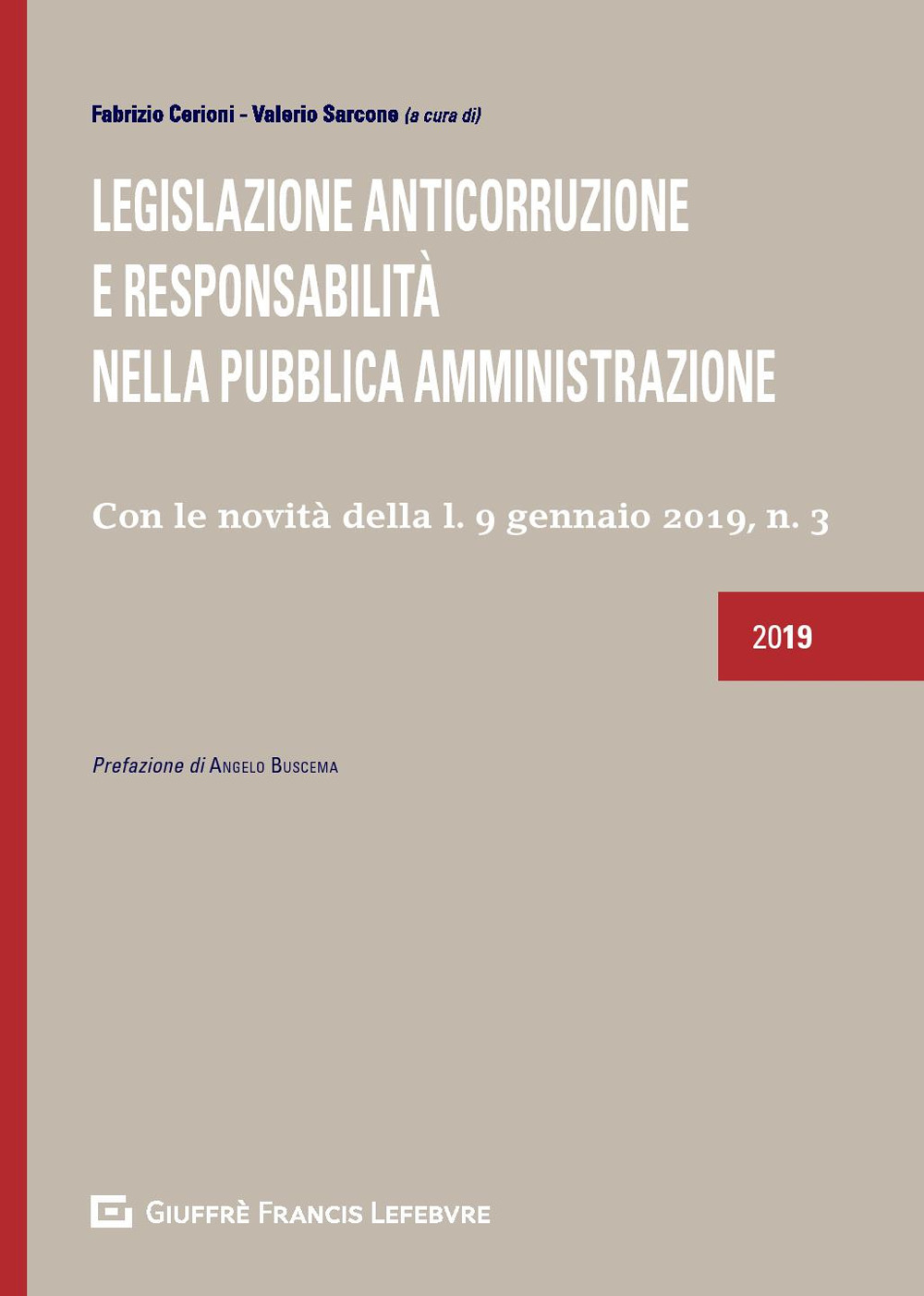 Legislazione anticorruzione e responsabilità nella Pubblica Amministrazione. Con le novità della l. 9 gennaio 2019, n. 3