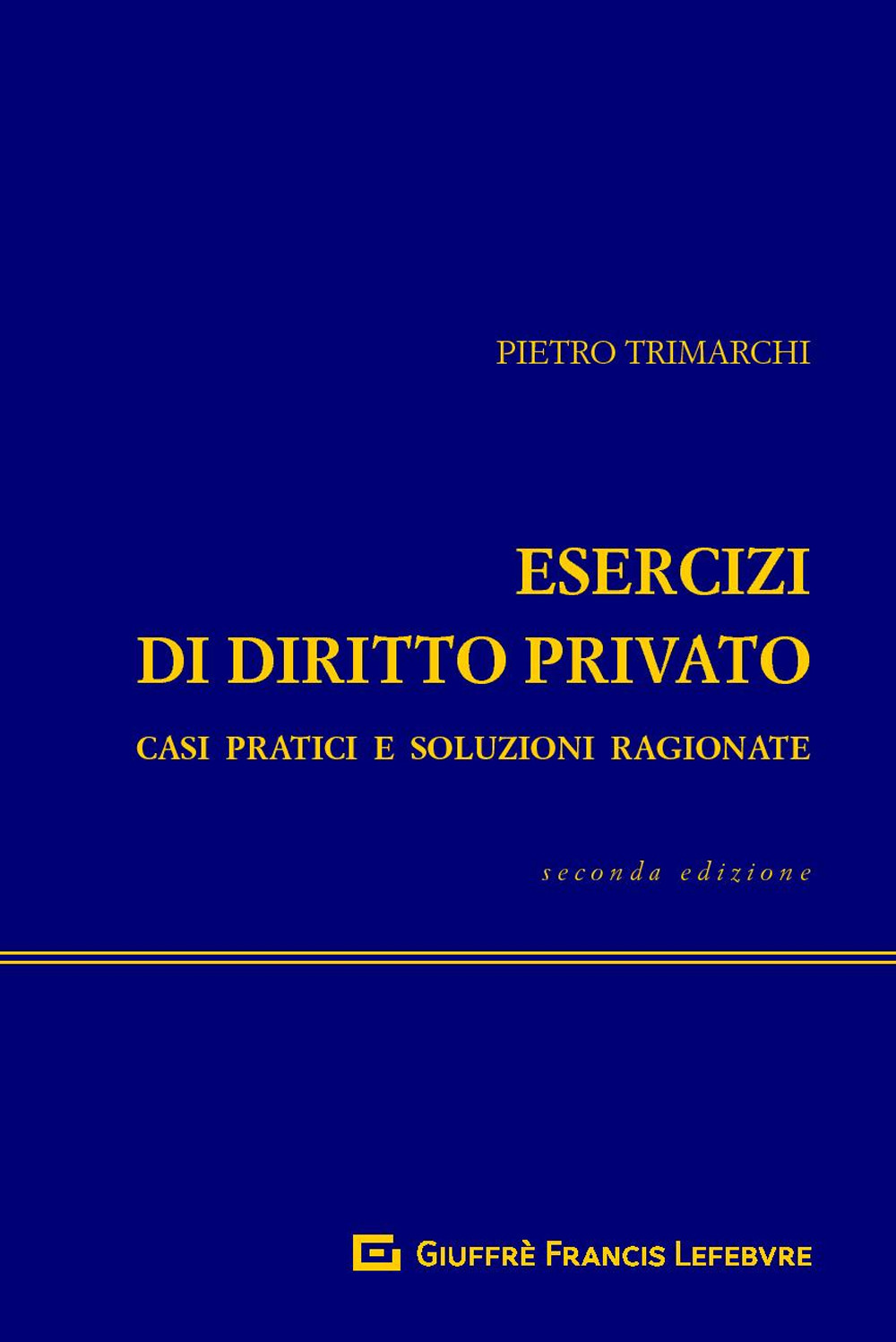 Esercizi di diritto privato. Casi pratici e soluzioni ragionate