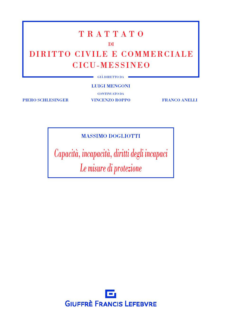 Capacità, incapacità, diritti degli incapaci. Le misure di protezione