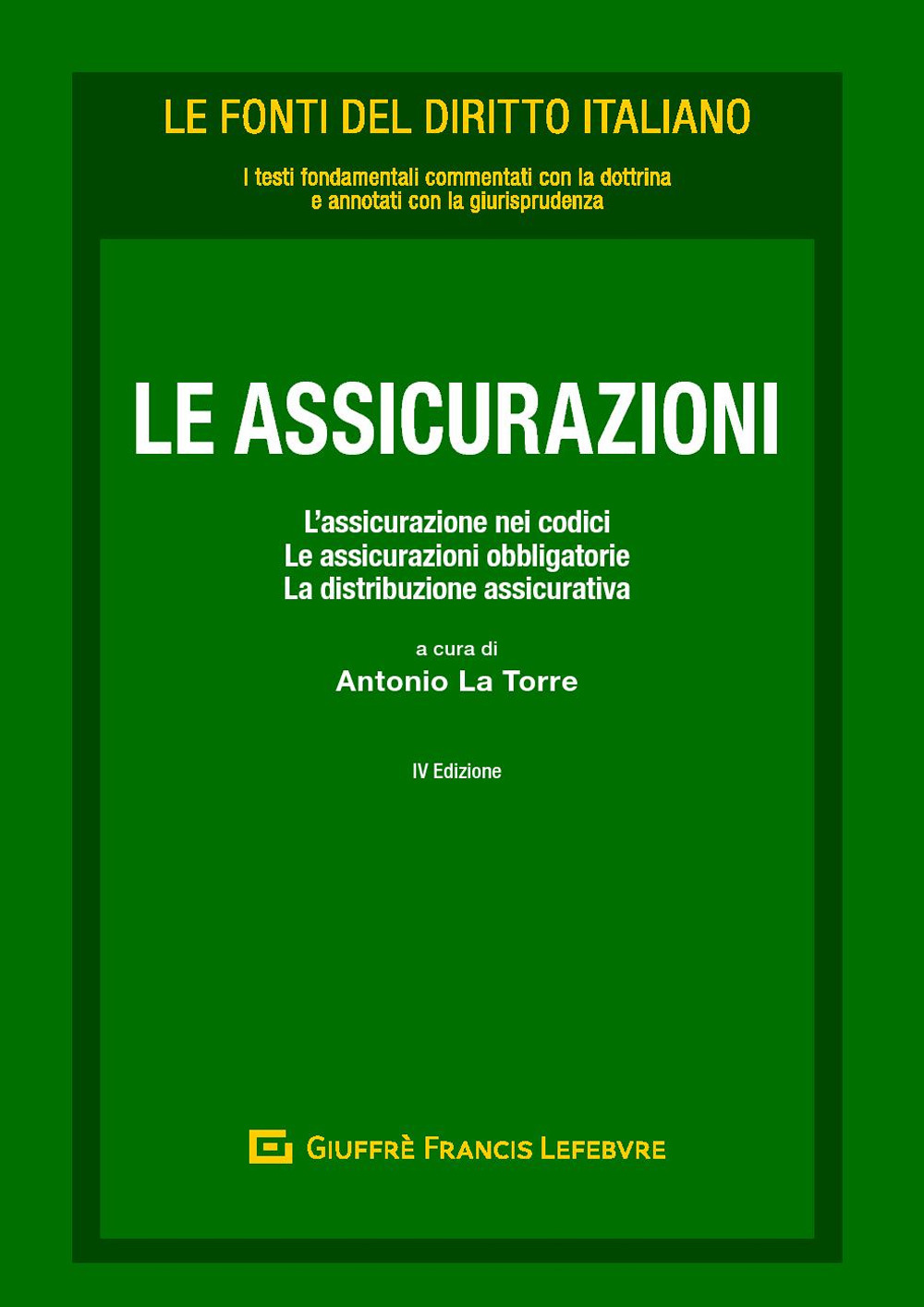 Le assicurazioni. L'assicurazione nei codici. Le assicurazioni obbligatorie. La distribuzione assicurativa