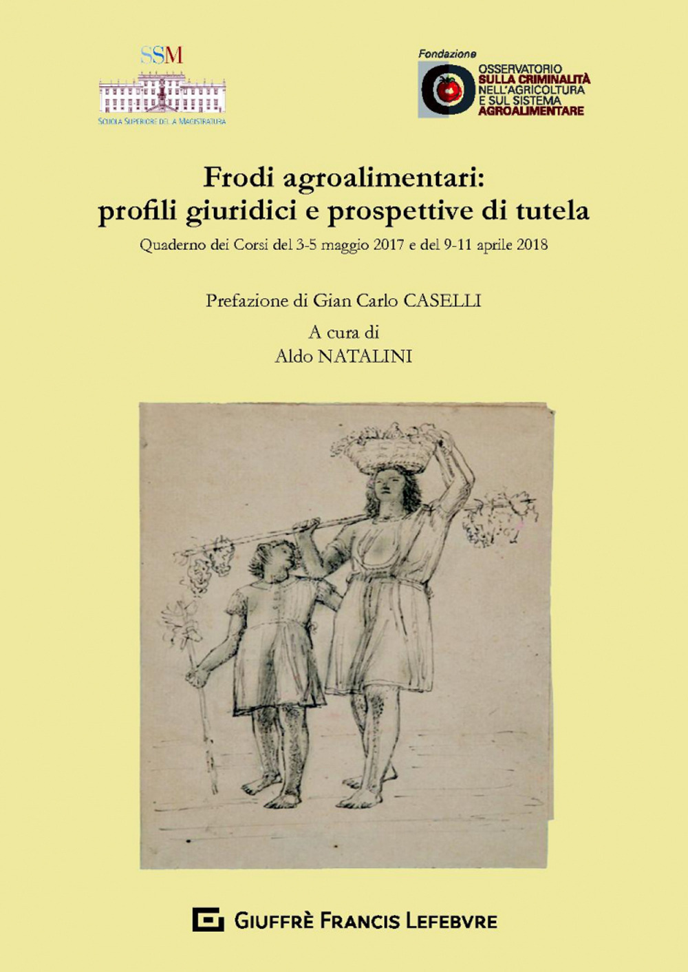 Frodi agroalimentari: profili giuridici e prospettive di tutela