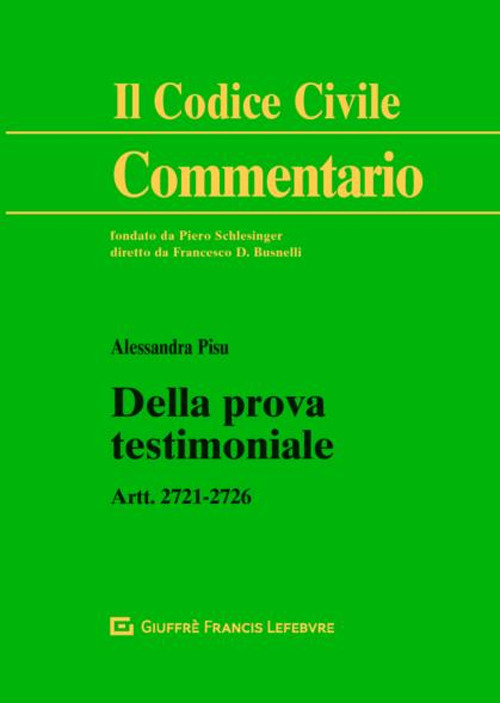 Della prova testimoniale. Artt. 2721-2726 c.c.