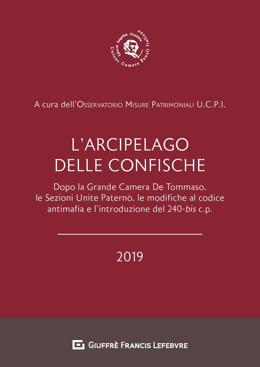 L'arcipelago delle confische. Dopo la Grande Camera De Tommaso, le sezioni unite Paternò, le modifiche al codice antimafia e l'introduzione del 240-bis c.p.