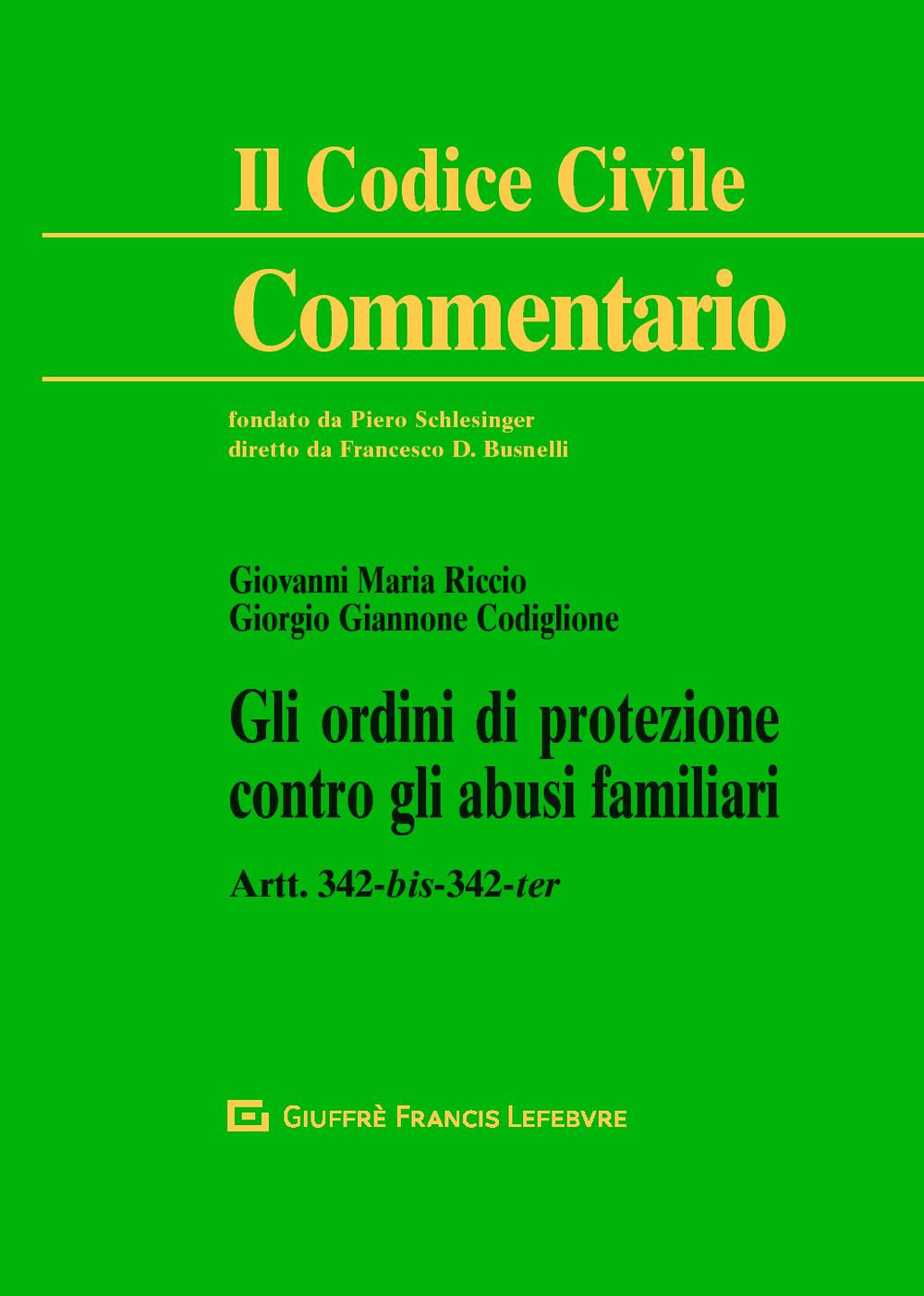 Gli ordini di protezione contro gli abusi familiari. Artt. 342-bis, 342-ter