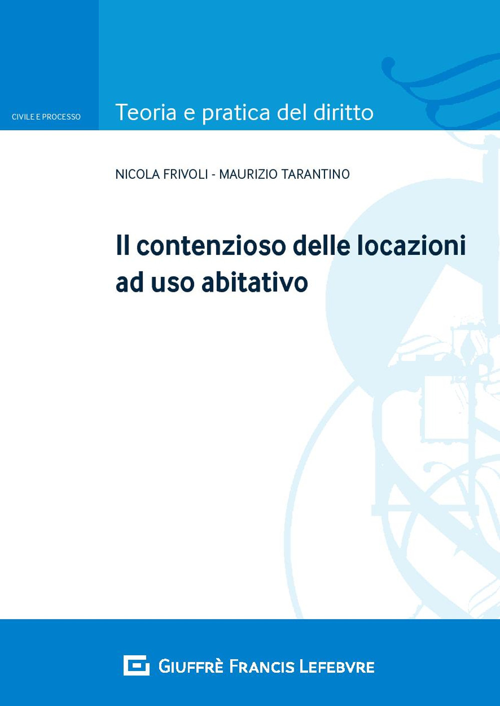 Il contenzioso delle locazioni ad uso abitativo