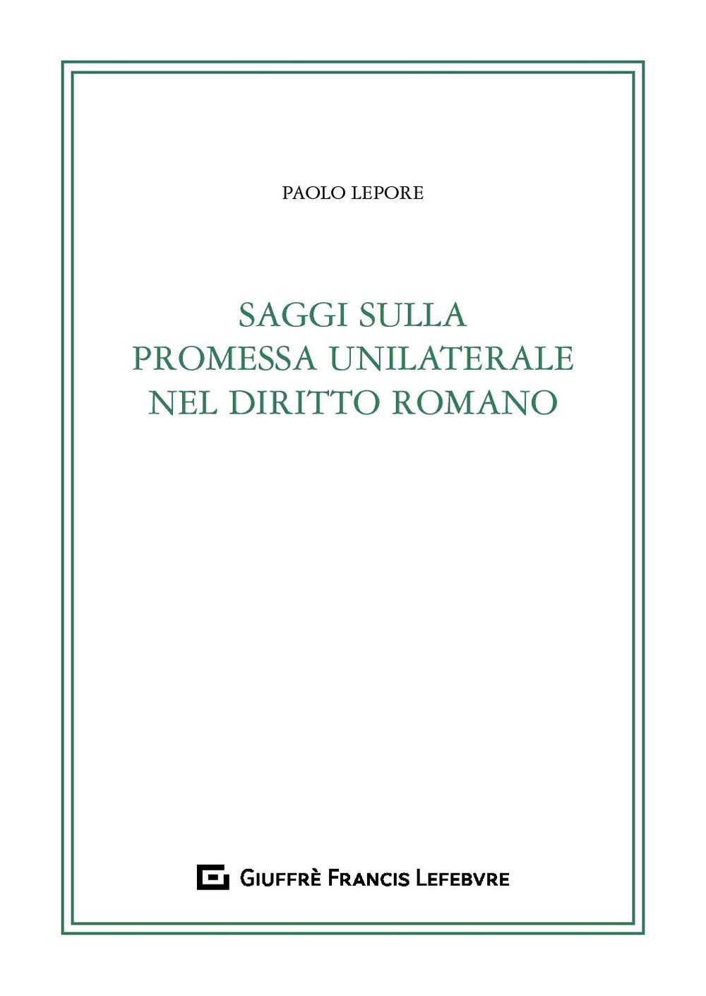 Saggi sulla promessa unilaterale nel diritto romano