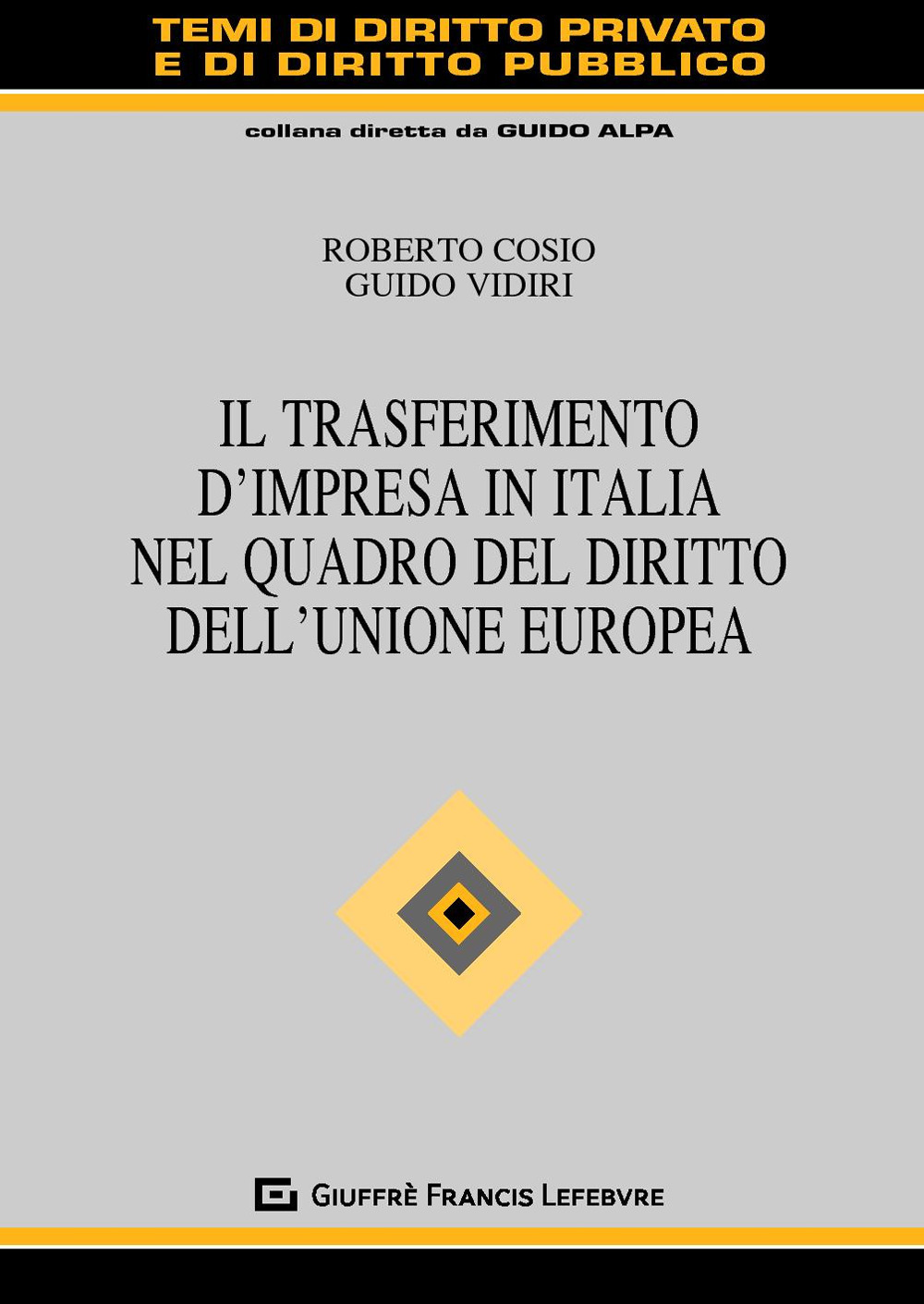 Il trasferimento d'impresa in Italia nel quadro del diritto dell'Unione Europea