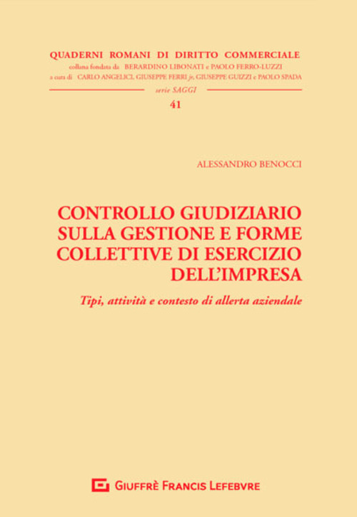 Controllo giudiziario sulla gestione e forme collettive di esercizio dell'impresa. Tipi, attività e contesto di allerta aziendale