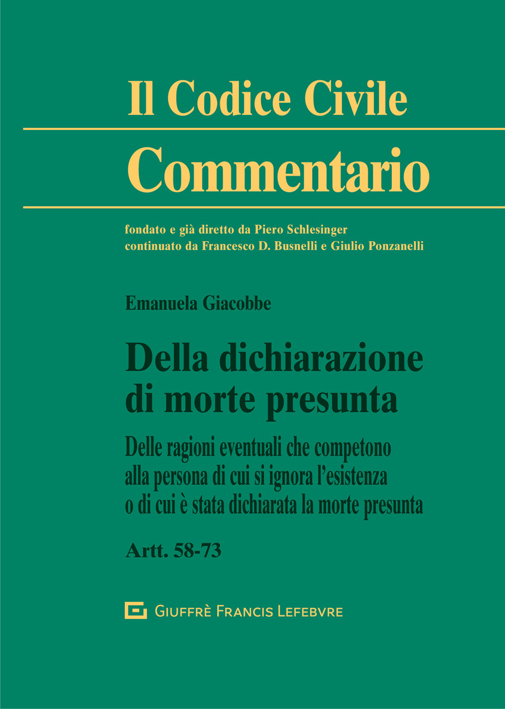 Della dichiarazione di morte presunta. Delle ragioni eventuali che competono alla persona di cui si ignora l'esistenza o di cui è stata dichiarata la morte presunta. Artt. 58-73 c.c.