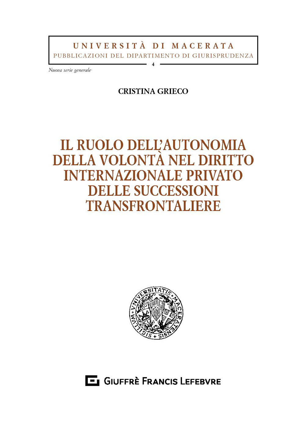 Il ruolo dell'autonomia della volontà nel diritto internazionale privato delle successioni transfrontaliere