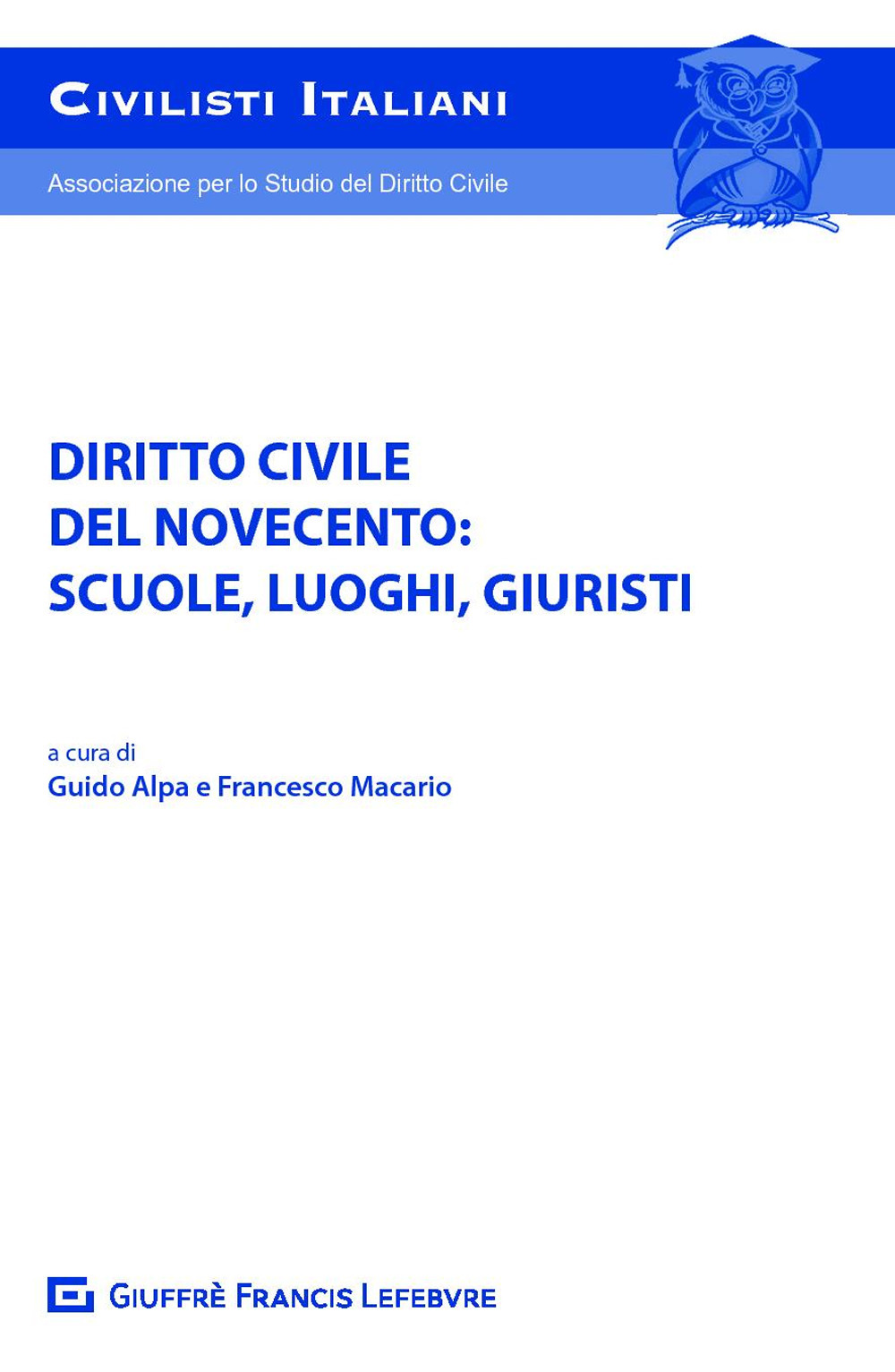 Diritto civile del Novecento: scuole, luoghi, figure di giuristi