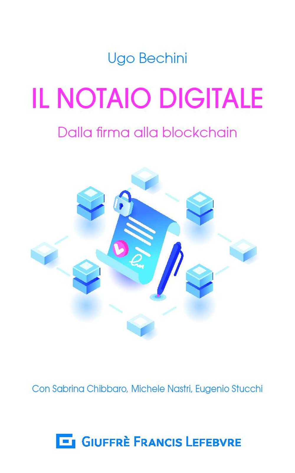 Il notaio digitale. Dalla firma alla blockchain