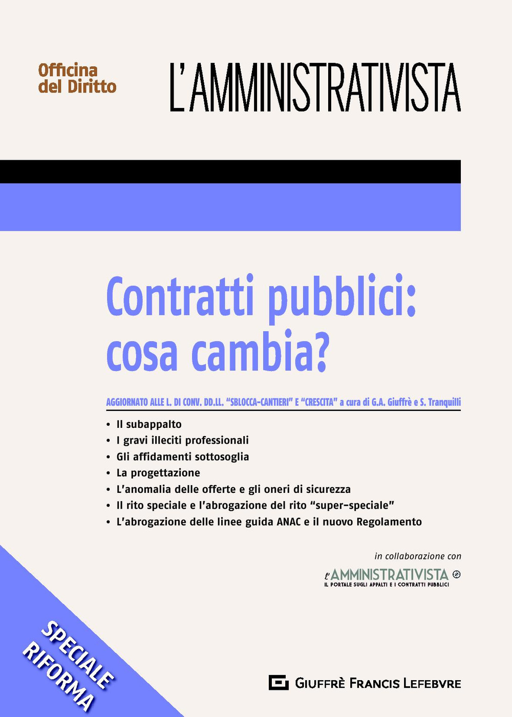 Contratti pubblici: cosa cambia. Aggiornato alle L. di conversione dd.ll. 'Sblocca-cantieri' e 'Crescita'