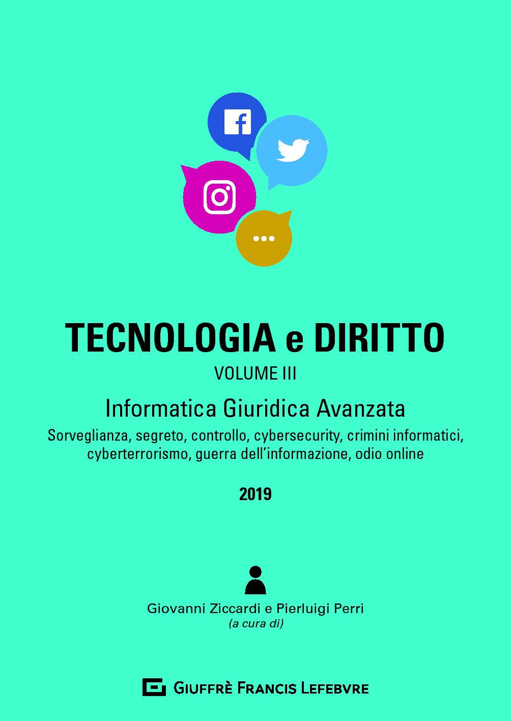 Tecnologia e diritto. Vol. 3: Informatica giuridica avanzata