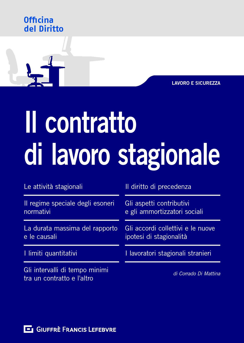 Il contratto di lavoro stagionale. La disciplina dei lavoratori stagionali aggiornata al Decreto dignità