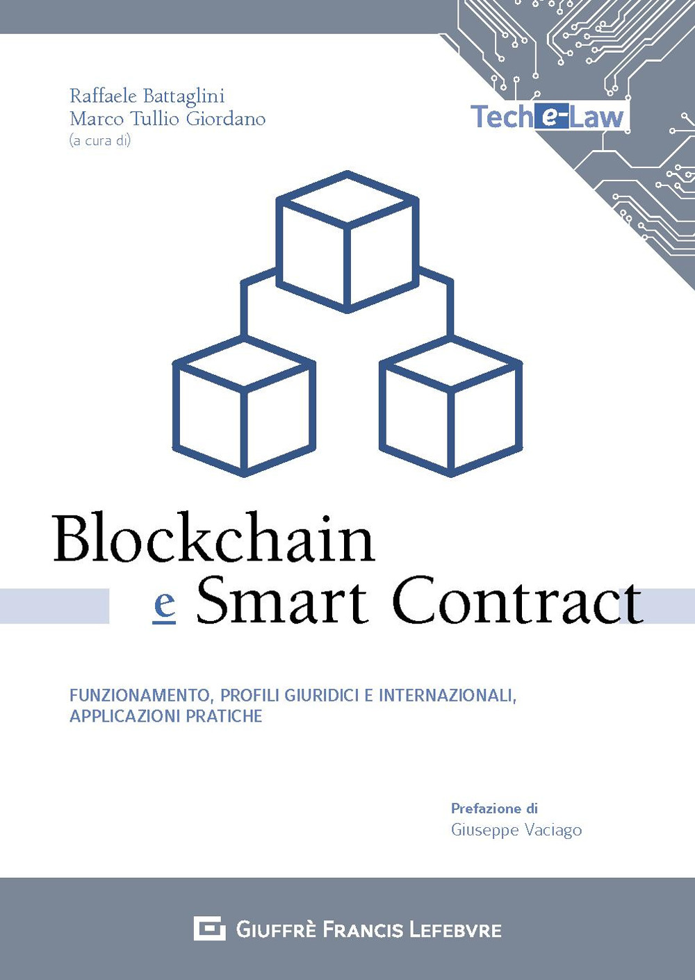 Blockchain e smart contract. Funzionamento, profili giuridici e internazionali, applicazioni pratiche