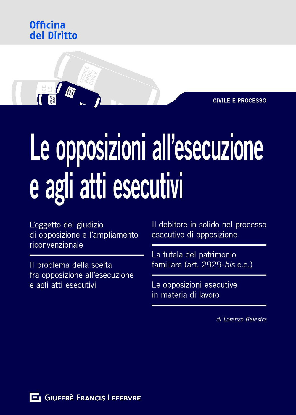 Le opposizioni all'esecuzione e agli atti esecutivi