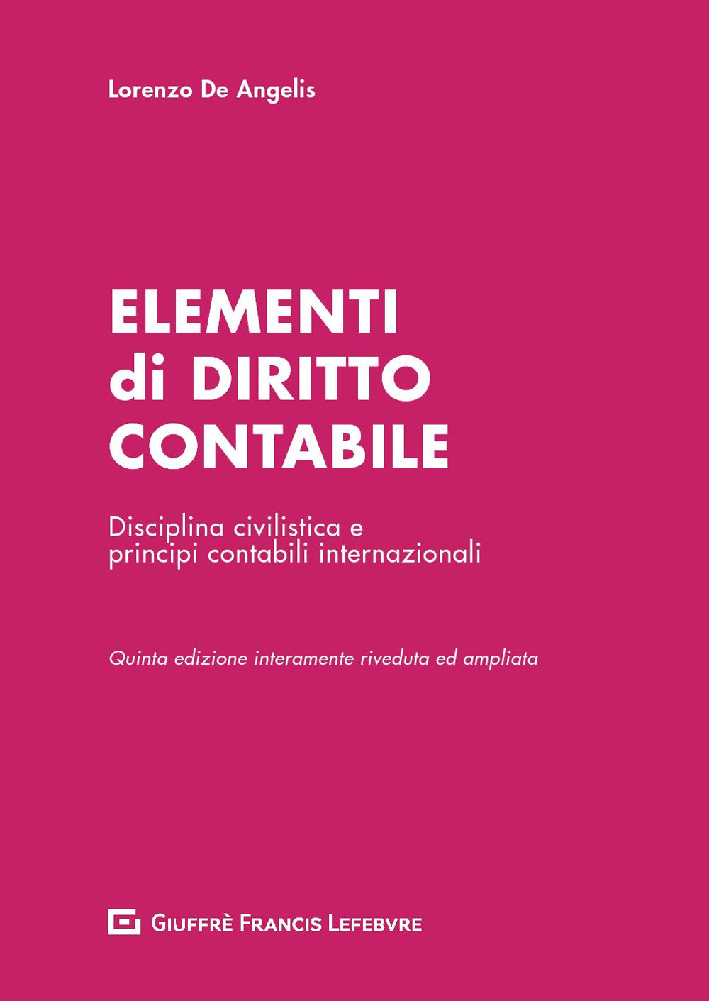 Elementi di diritto contabile. Disciplina civilistica e principi contabili internazionali