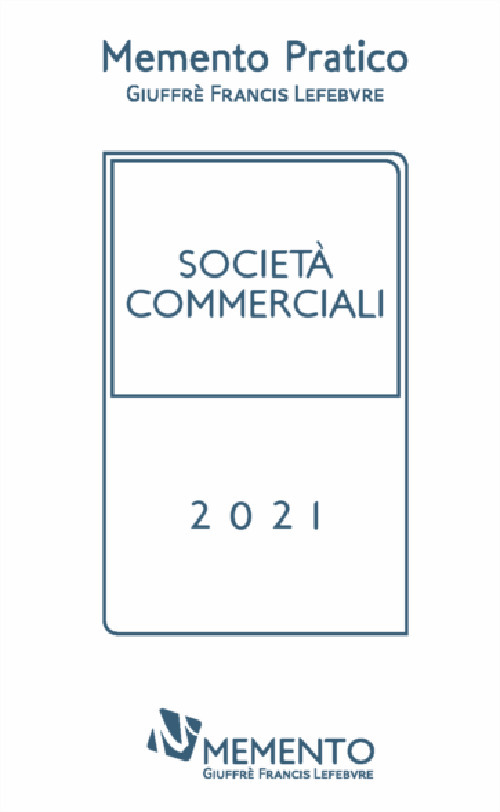 Memento pratico società commerciali 2021