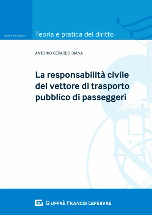 La responsabilità civile del vettore di trasporto pubblico di passeggeri