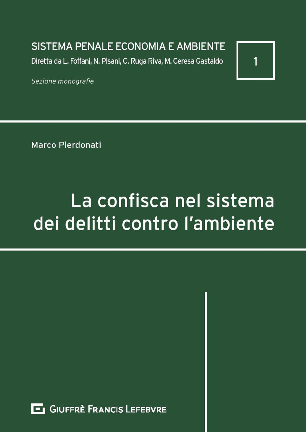 La confisca nel sistema dei delitti contro l'ambiente