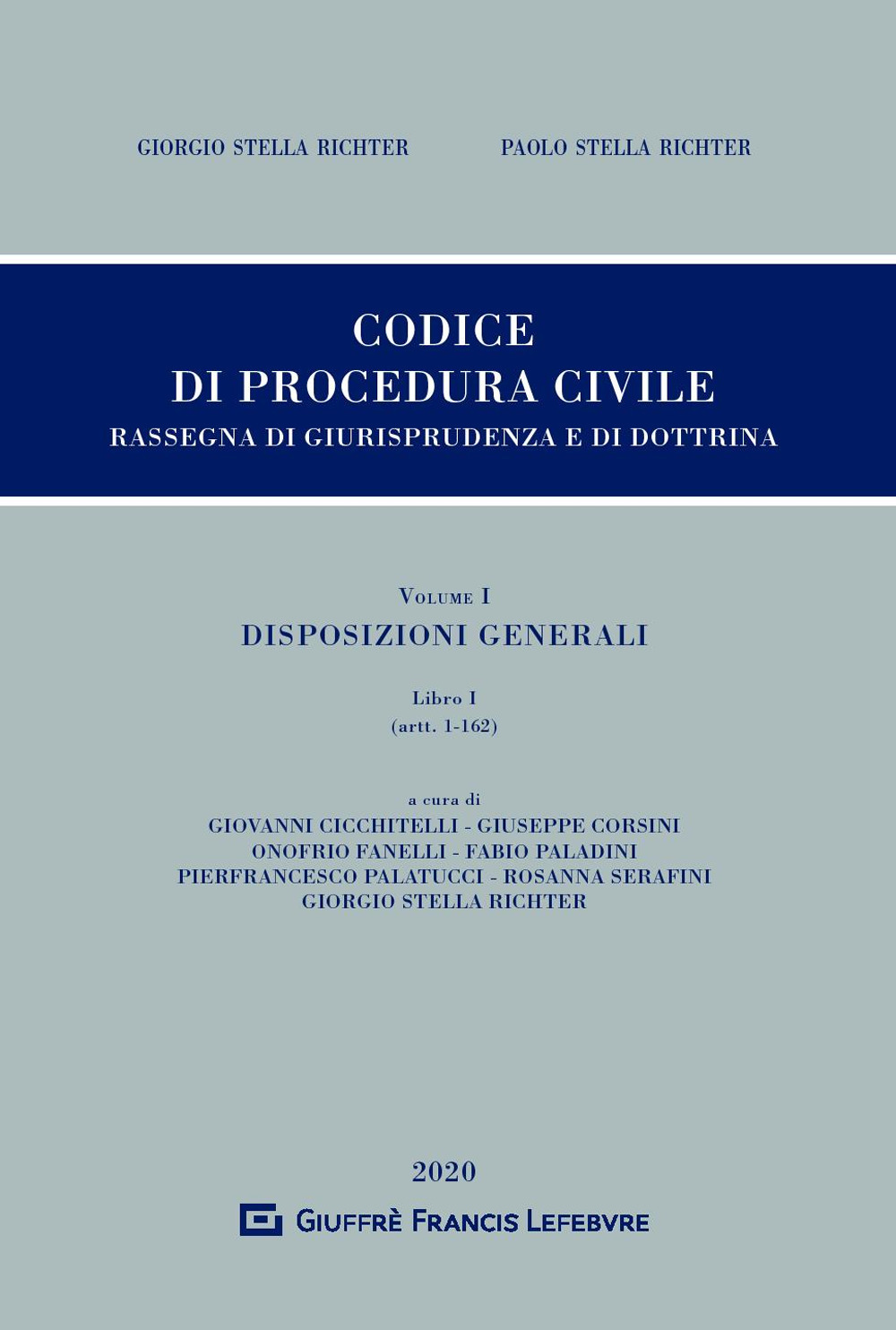 Codice di procedura civile. Rassegna di giurisprudenza e dottrina. Vol. 1: Disposizioni generali. L.I (artt.1-162)