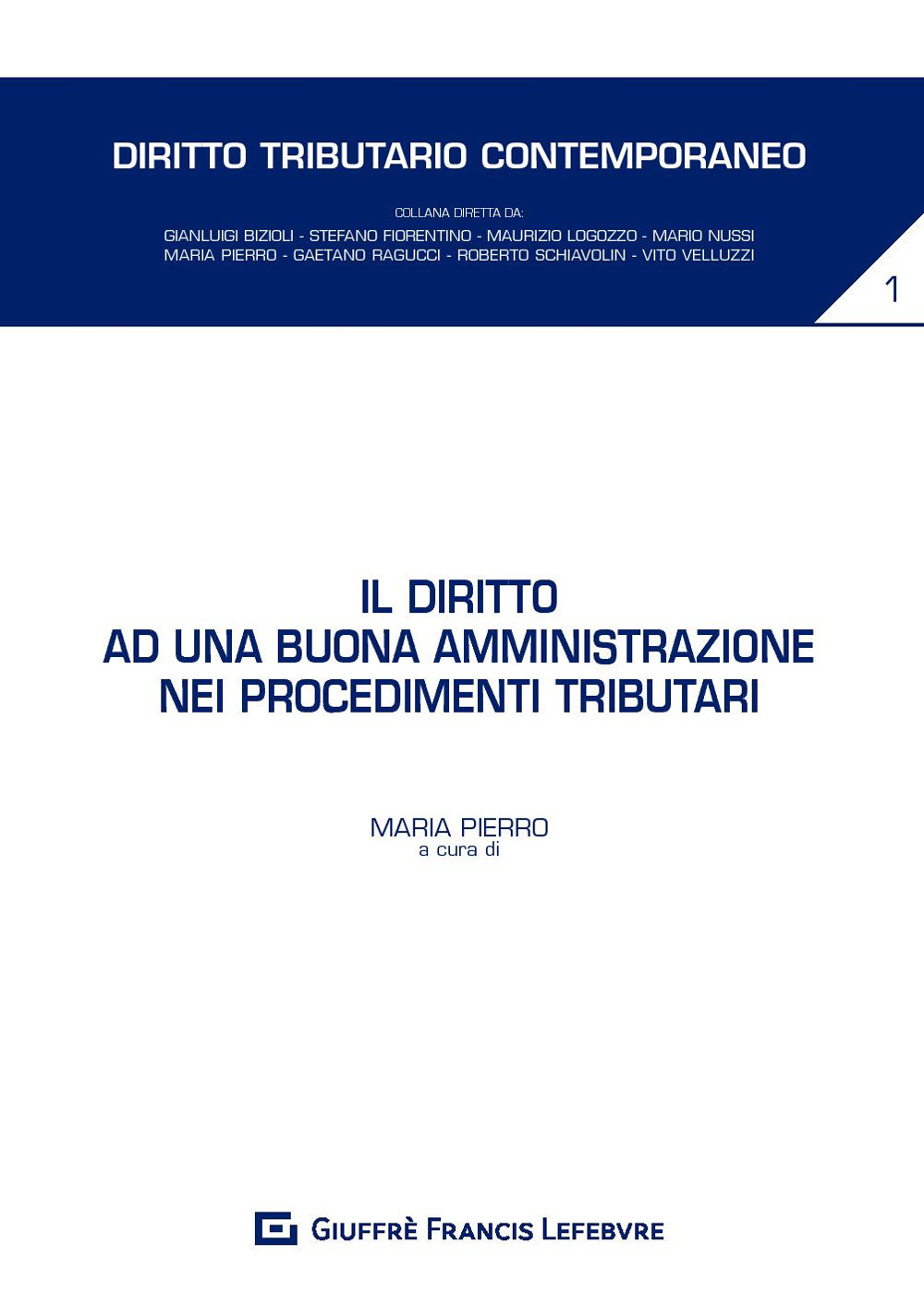 Il diritto ad una buona amministrazione nei procedimenti tributari