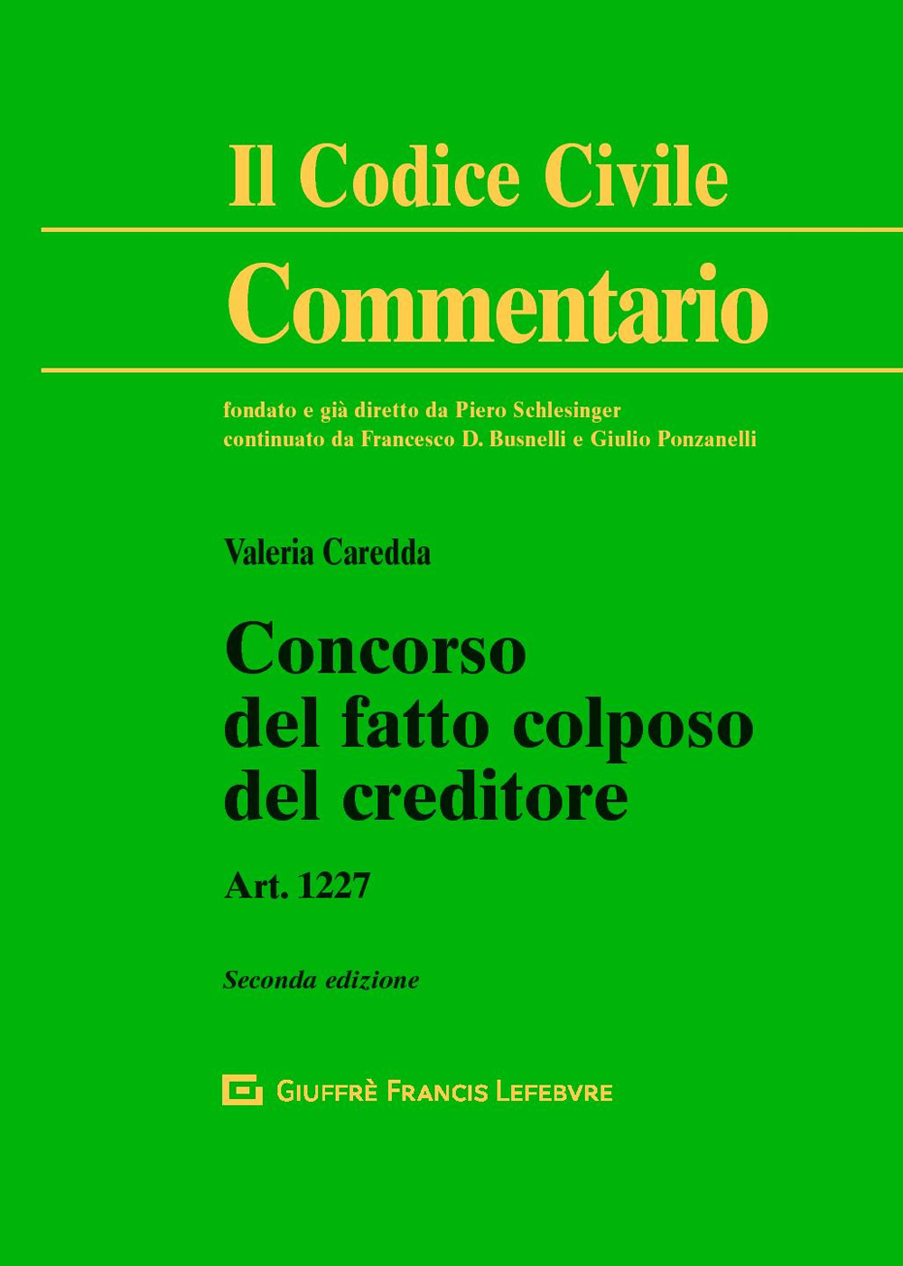 Concorso del fatto colposo del creditore. Art. 1227