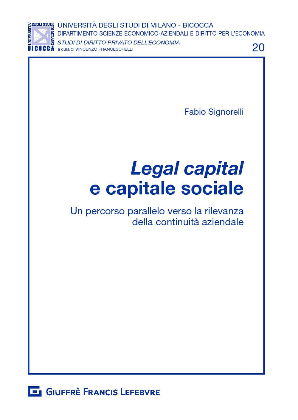 Legal capital e capitale sociale. Un percorso parallelo verso la rilevanza della continuità aziendale