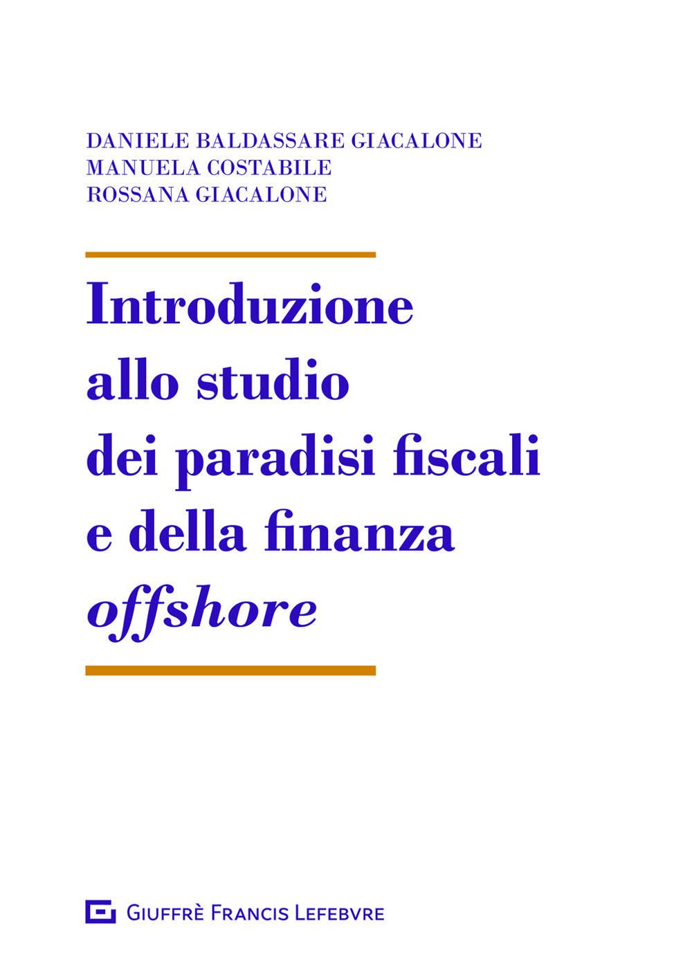 Introduzione allo studio dei paradisi fiscali e della finanza offshore