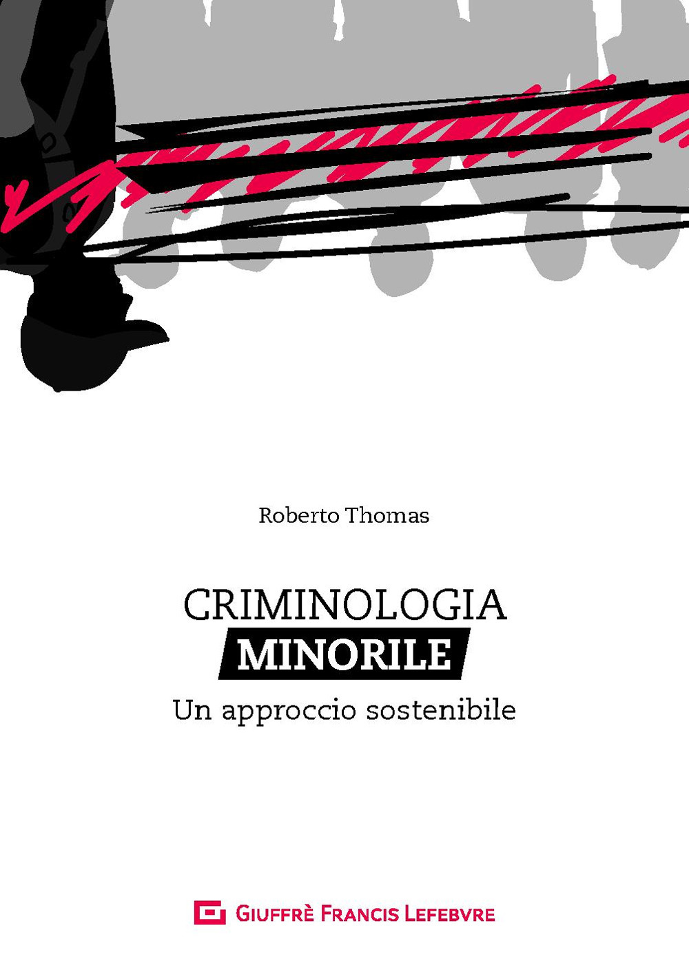 Criminologia minorile. Un approccio sostenibile