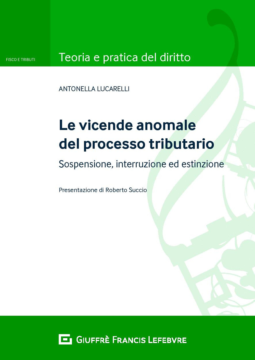 Le vicende anomale del processo tributario: sospensione, interruzione ed estinzione