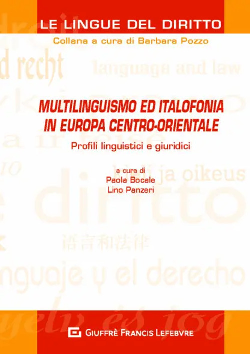 Multilinguismo ed italofonia in Europa centro-orientale. Profili linguistici e giuridici. Atti del Convegno (Como, 9 novembre 2018)