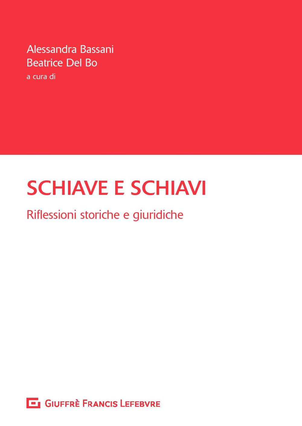 Schiave e schiavi. Riflessioni storiche e giuridiche