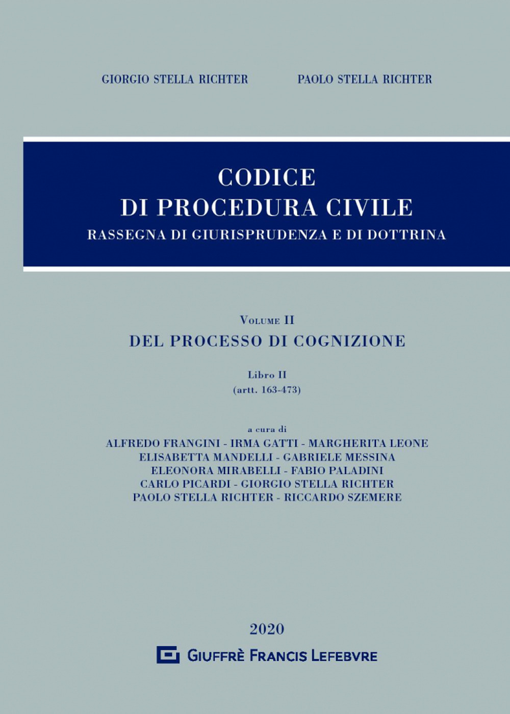 Rassegna di giurisprudenza del Codice di procedura civile. Vol. 2: Artt. 163-473