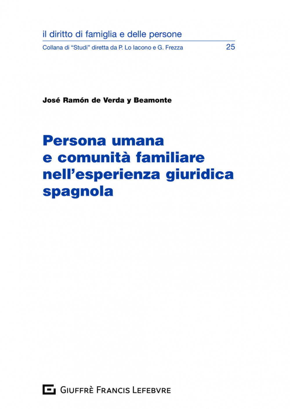 Persona umana e comunità familiare nell'esperienza giuridica spagnola