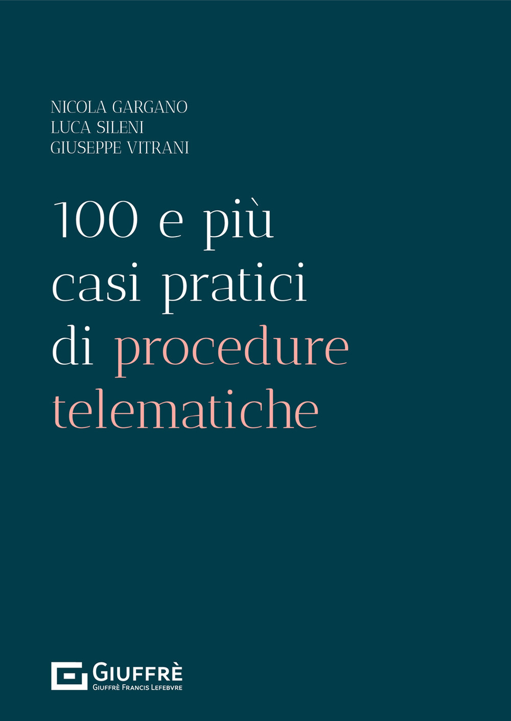 100 e più casi pratici di procedure telematiche