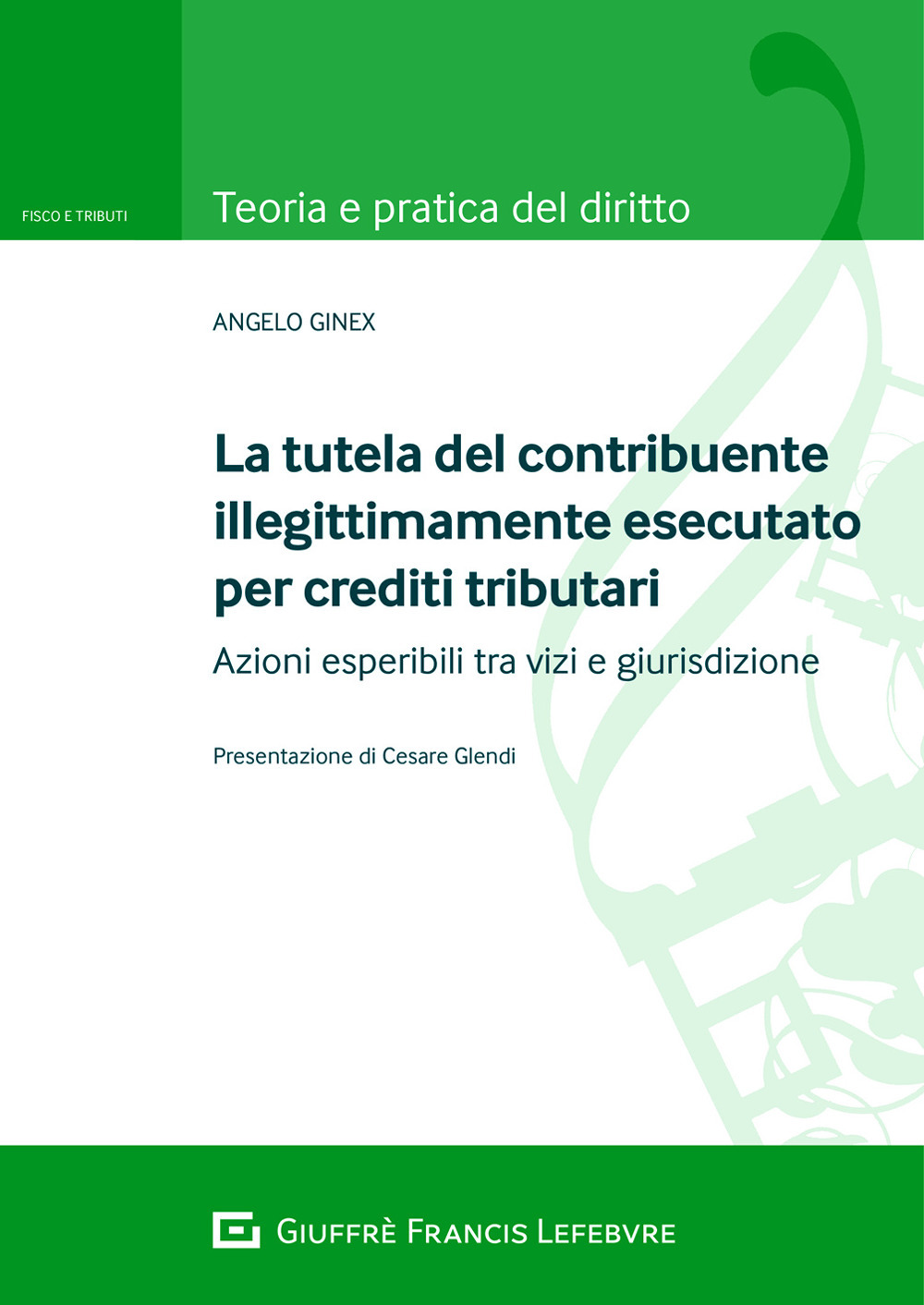 La tutela del contribuente illegittimamente esecutato per crediti tributari. Azioni esperibili tra vizi e giurisdizione