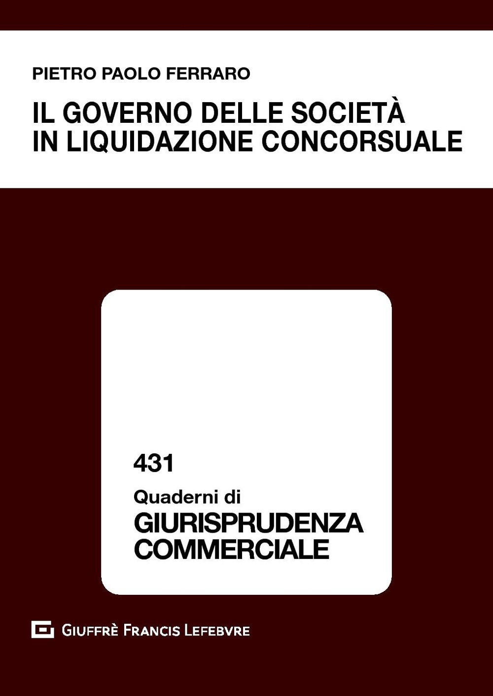 Il governo delle società in liquidazione concorsuale