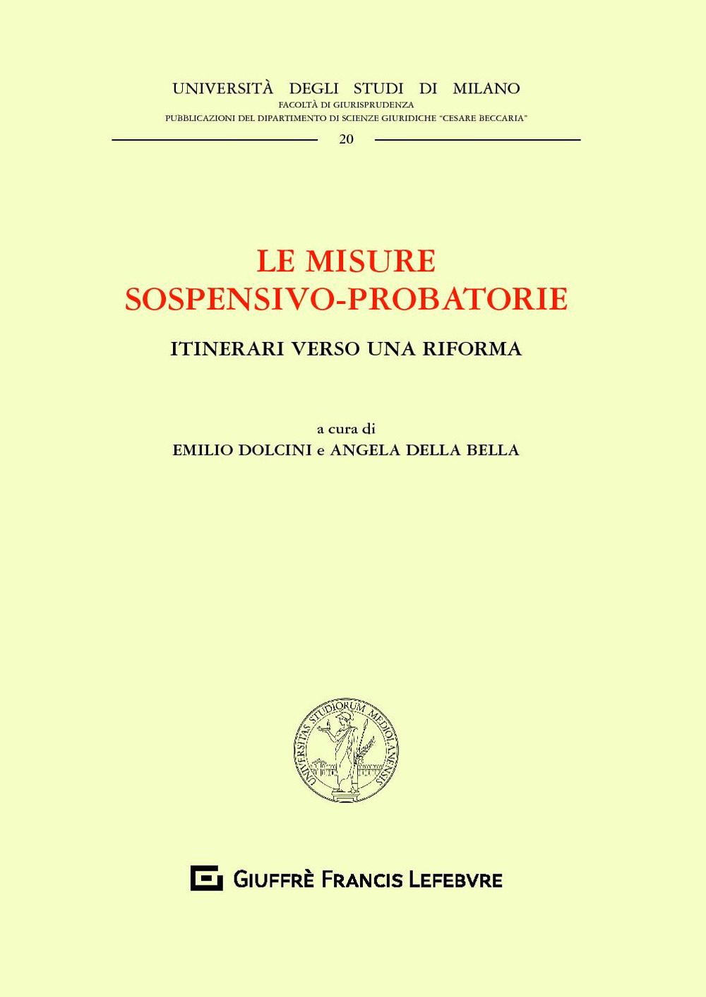 Le misure sospensivo-probatorie. Itinerari verso una riforma