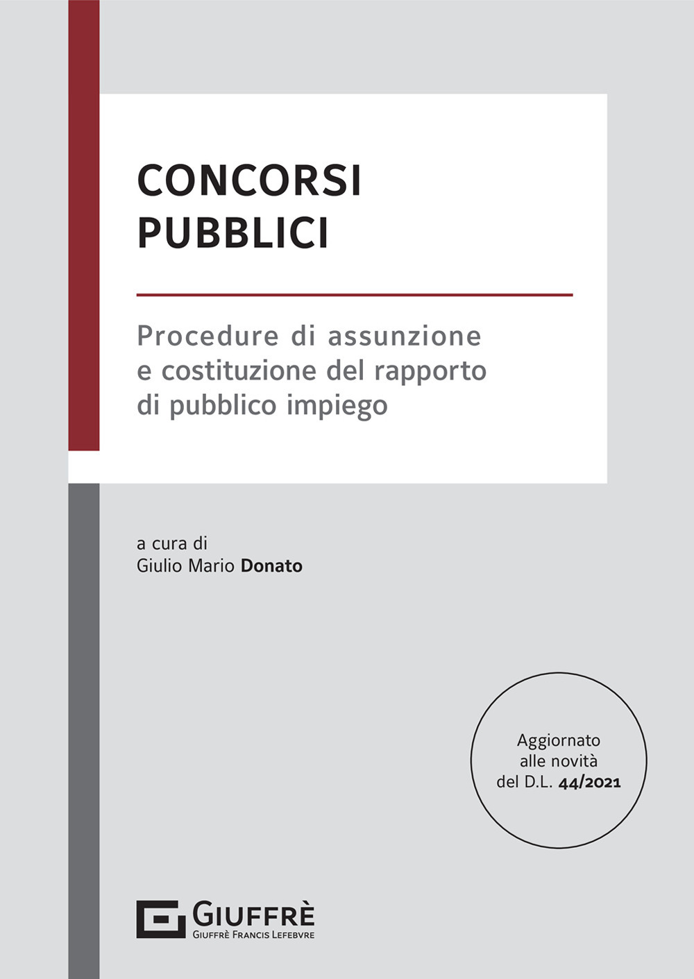 Concorsi pubblici. Procedure di assunzione e costituzione del rapporto di pubblico impiego