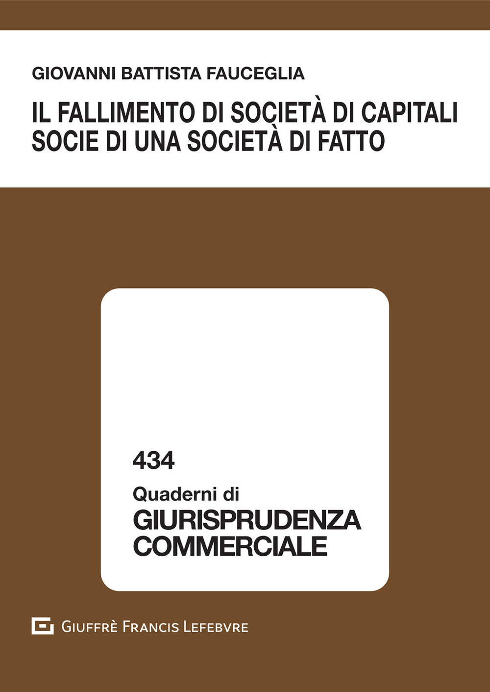 Il fallimento di società di capitali socie di una società di fatto