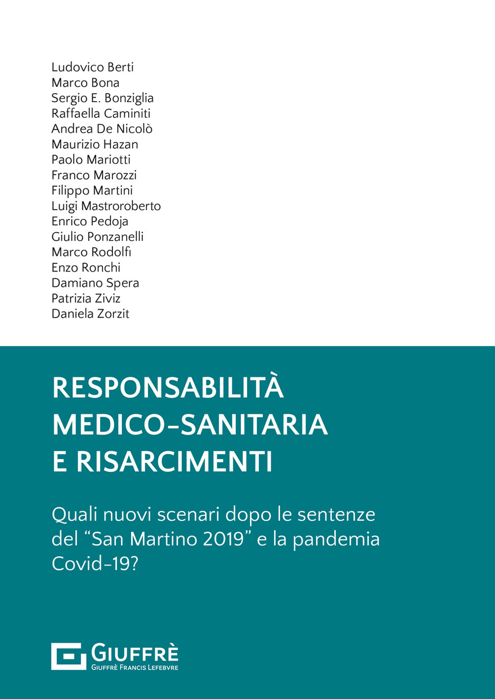 Responsabilità medico-sanitaria e risarcimenti. Quali nuovi scenari dopo le sentenze del «San Martino 2019» e la pandemia Covid-19?