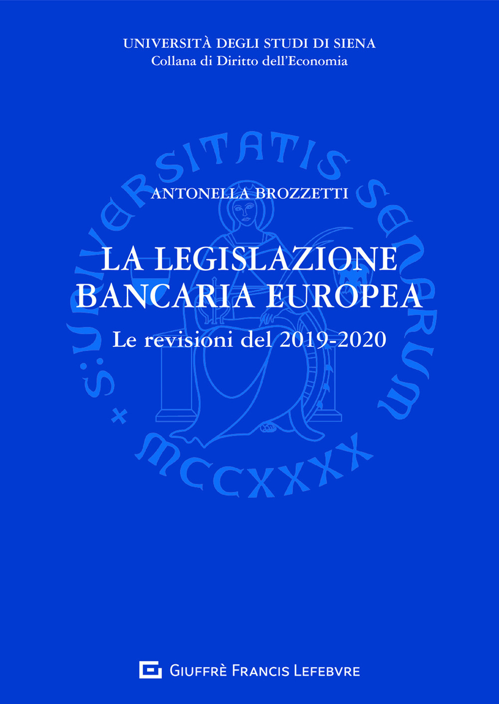 La legislazione bancaria europea. Le revisioni del 2019-2020