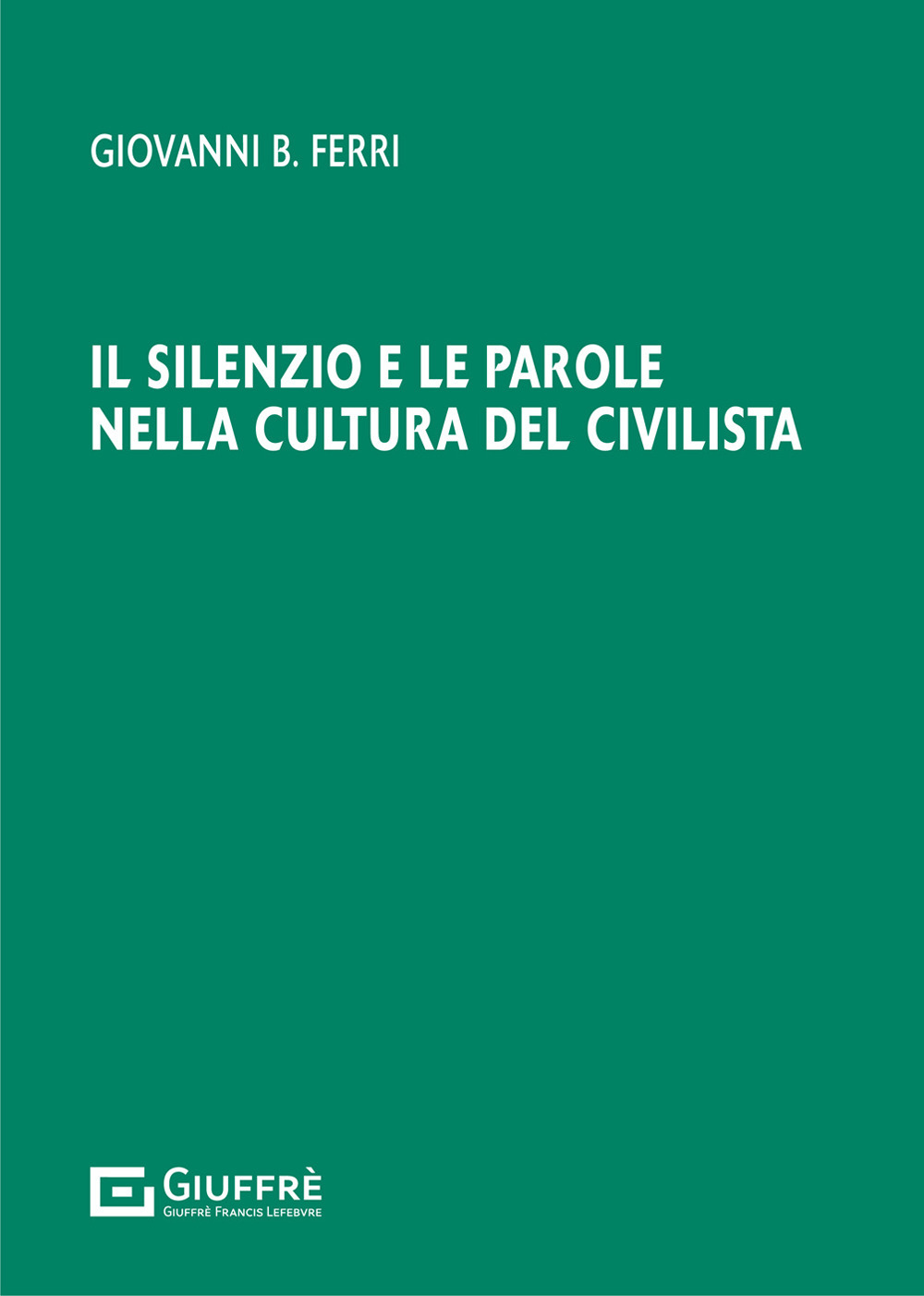 Il silenzio e le parole nella cultura del civilista