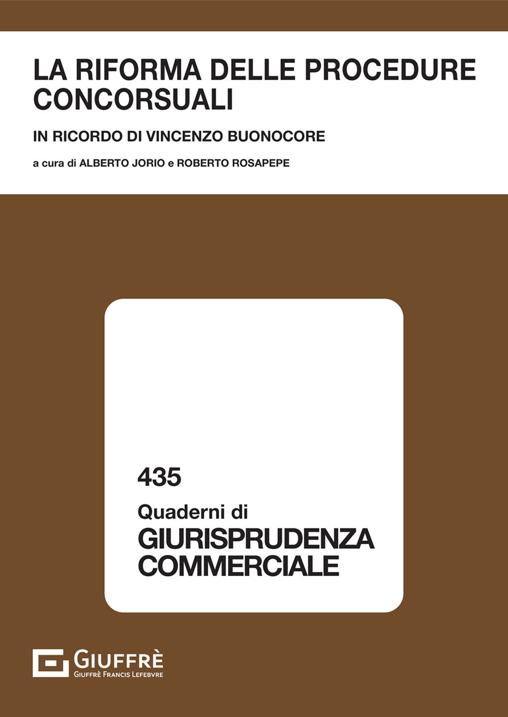 La riforma delle procedure concorsuali. In ricordo di Vincenzo Buonocore