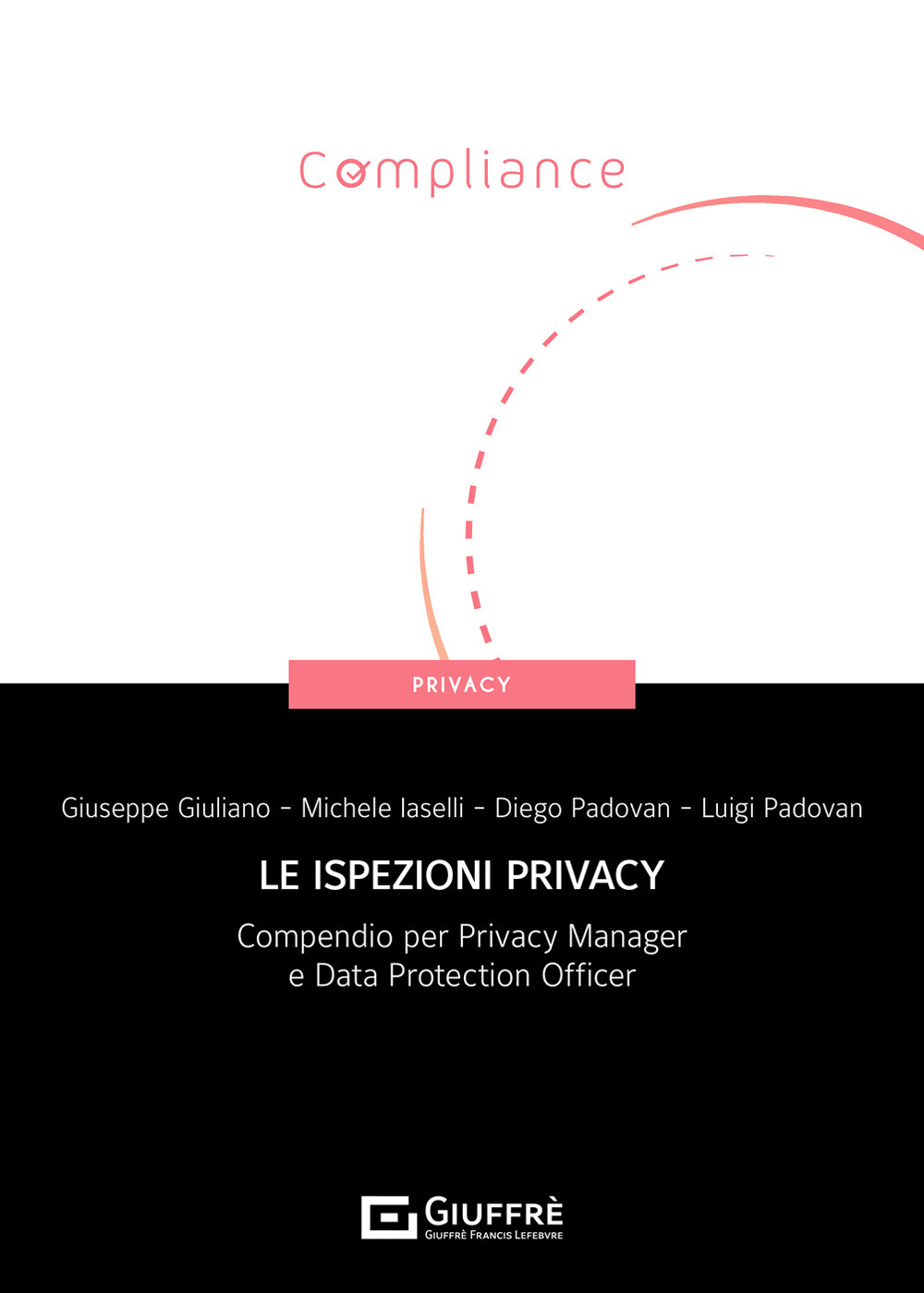 Le ispezioni privacy. Compendio per Privacy Manager e Data Protection Officer