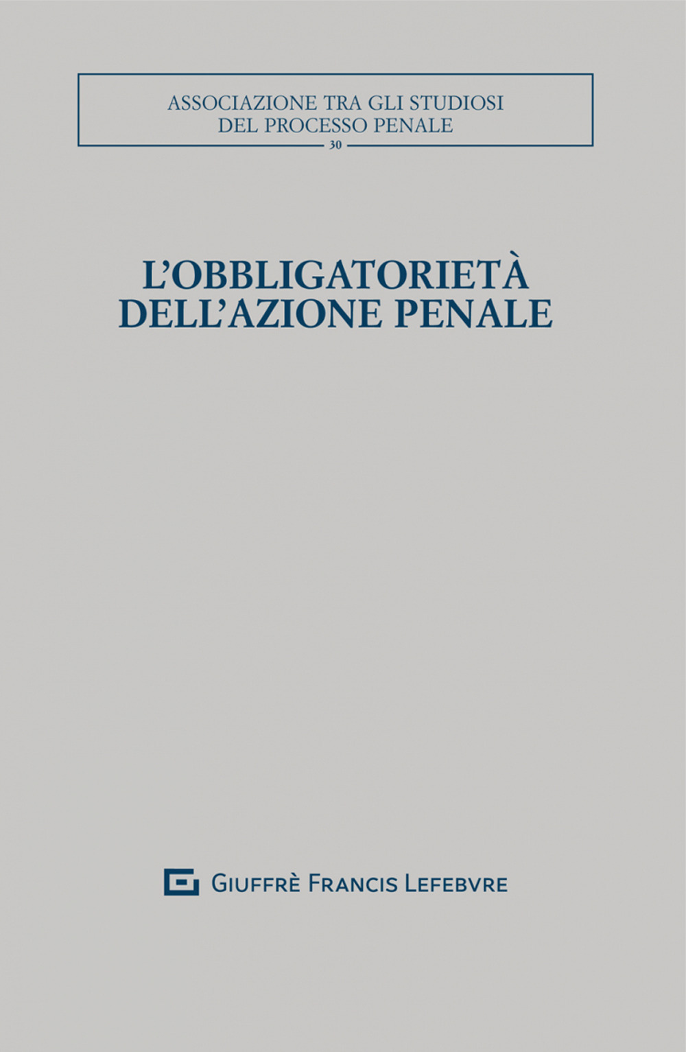 L'obbligatorietà dell'azione penale