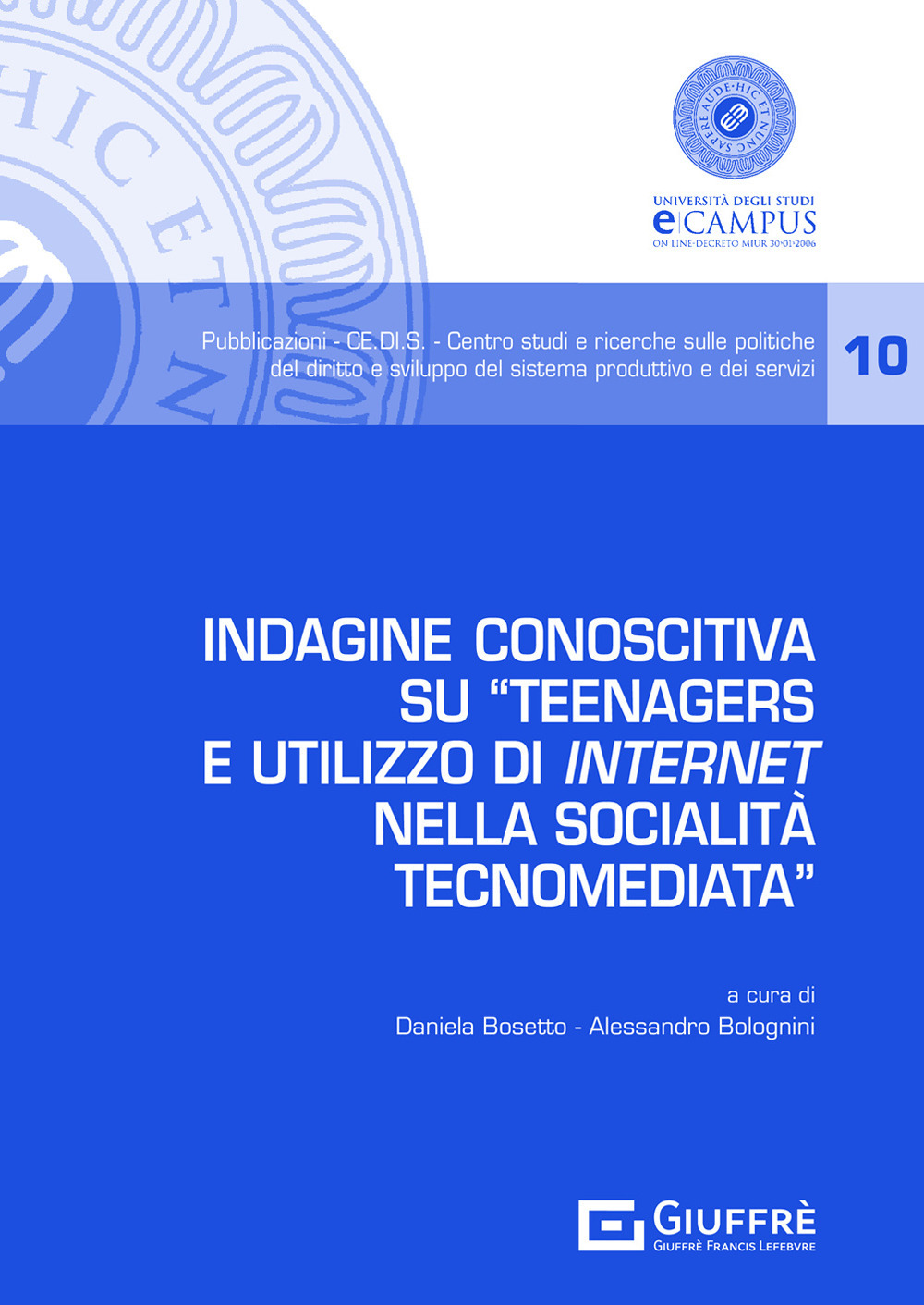 Indagine conoscitiva su «Teenagers e utilizzo di internet nella socialità tecnomediata»