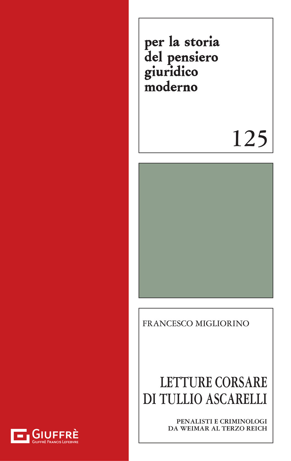 Letture corsare di Tullio Ascarelli. Penalisti e criminologi da Weimar al Terzo Reich